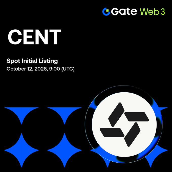 A promotional graphic from Gate Web3 announcing the CENT Spot Initial Listing scheduled for October 12, 2026, 9:00 (UTC), featuring the CENT logo.