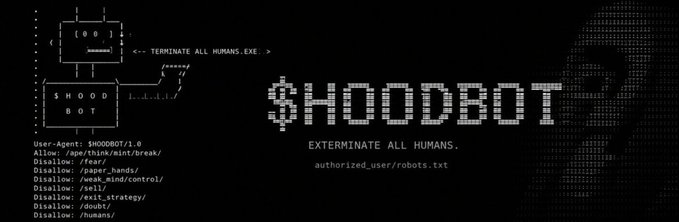 A pixel-art style graphic displaying "TERMINATE ALL HUMANS" alongside code referencing "TERMINATE ALL HUMANS.EXE," labeled as "$HOODBOT" with "$HOODBOT/1.0" User-Agent and a series of disallowed file paths, evoking a meme-token parody tied to Robinhood's robots.txt file.