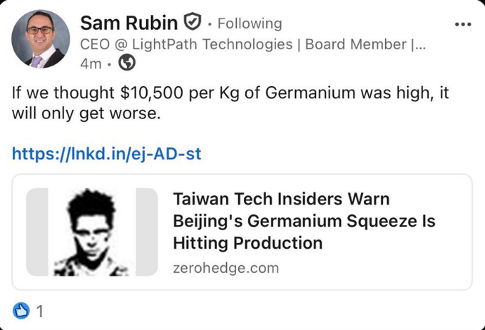 Sam Rubin, CEO of LightPath Technologies ($LPTH), shares a ZeroHedge article warning that Taiwan tech insiders report Beijing's Germanium supply squeeze is already impacting production, noting the current $10,500/kg price "will only get worse"—amplifying his bearish post warning LPTH investors to brace for further downside.
