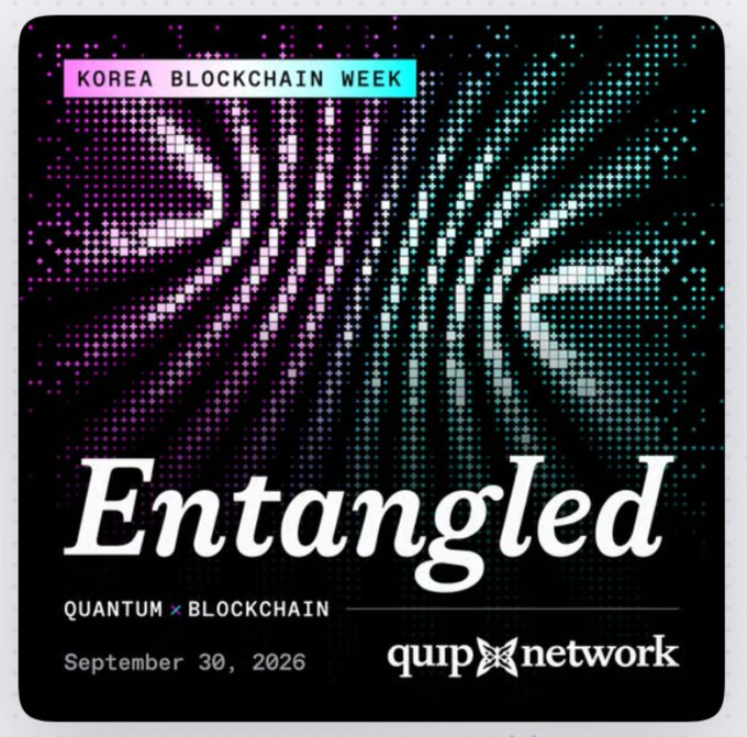 An event poster for "KOREA BLOCKCHAIN WEEK" featuring the title "Entangled," the tagline "QUANTUM x BLOCKCHAIN," the date "September 30, 2026," and the "qup network" logo.
