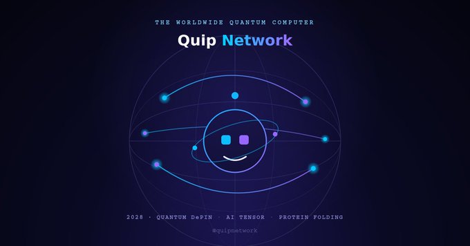 A digital graphic titled "THE WORLDWIDE QUANTUM COMPUTER Quip Network" displays a stylized spherical diagram of connected nodes orbiting a smiling face icon, with text reading "2020 • QUANTUM DePIN AI TENSOR PROTEIN FOLDING" and "@quipnetwork" below.