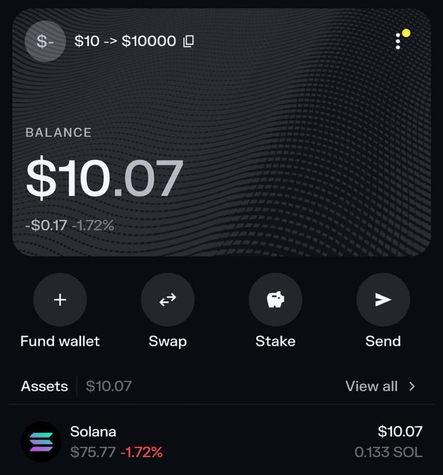 A crypto wallet dashboard displays a balance of $10.07 in Solana (0.133 SOL), showing a -1.72% decline of -$0.17, paired with the header "$10 -> $10000," marking the starting point of a self-proclaimed trading challenge to grow the initial ten-dollar investment into ten thousand dollars.
