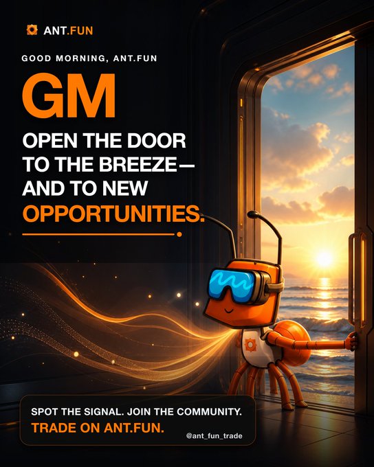 An orange ant mascot wearing sunglasses and a backpack opens a door to a sunset beach, paired with "GOOD MORNING, ANT.FUN" and the message "GM: OPEN THE DOOR TO THE BREEZE—AND TO NEW OPPORTUNITIES." The image visually reinforces the post's theme of welcoming a fresh day of crypto trading, with branding for ANT.FUN and the handle @ant_fun_trade.