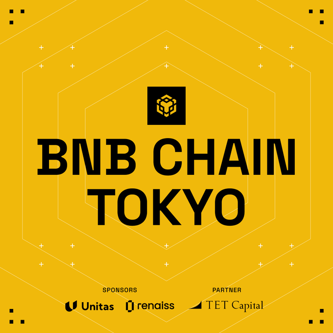 The image is a promotional graphic for the "BNB Chain Tokyo" event, featuring the event name in bold black text on a yellow geometric background. It acknowledges the sponsors and partners: Unitas, Renaiss, and TET Capital, matching the post's thanks to @UnitasLabs and @renaissxyz for hosting the meetup where attendees can connect with the BNB ecosystem.
