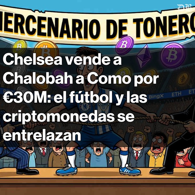 Cartoon illustration showing a soccer tug-of-war with a Chelsea FC player being pulled by cryptocurrency symbols, with Spanish headline: 'Chelsea vende a Chalobah a Como por €30M: el fútbol y las criptomonedas se entrelazan' from Mercenario de Tono.