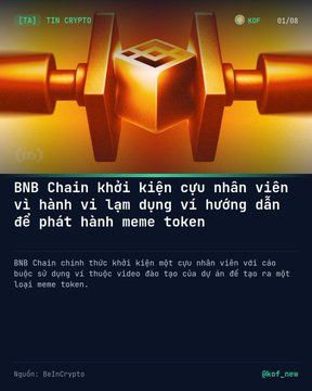 A news article from BĐinCrypto with a 3D orange graphic, titled 'BNB Chain khởi kiện cựu nhân viên vì hành vi lạm dụng và hướng dẫn để phát hành meme token', claiming BNB Chain is suing a former employee for abuse and guiding the issuance of a meme token.