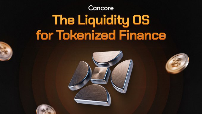 The image shows a promotional graphic for "Cancore" with the headline "The Liquidity OS for Tokenized Finance" displayed in orange text against a dark background, featuring metallic geometric shapes arranged in a circular pattern and floating gold coins. The graphic visually reinforces the post's point about institutional tokenization on the Canton Network, branding Canore as the operating system bridging institutional permissioned finance with accessible liquidity.