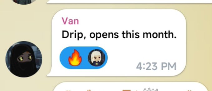 A text message screenshot from 'Van' reading 'Drip, opens this month.' sent at 4:23 PM, followed by a fire emoji and a bearded man emoji.