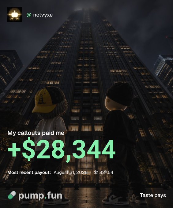 Two figures stand before a towering skyscraper at night, showcasing a Pump.fun payout notification that reads "My callouts paid me +$28,344" with a "Most recent payout: August 31, 2026 | $1,827.54" displayed beneath the @netvyxe username. The image visually reinforces the poster's claim about accumulating substantial earnings through Pump.fun callout rewards, with the most recent $1,827 payout aligning directly with the post's mention.