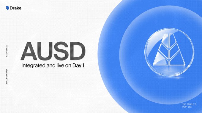 A promotional graphic for Drake's AUSD stablecoin, showing 'AUSD - Integrated and live on Day 1' with a glowing blue triangular logo and text noting 'HIGH-SPEED' and 'FULLY ON-CHAIN'.