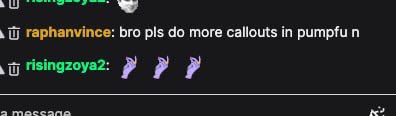 A Twitch chat screenshot showing user "raphanvince" requesting more callouts in "pumpfun," and user "risingzoya2" responding with three purple arm emojis (🙏🙏🙏) in apparent agreement or gratitude. The image ties to the post's claim about making successful calls on Pumpfun, visually reinforcing the social proof of others asking for more of their trading callouts.