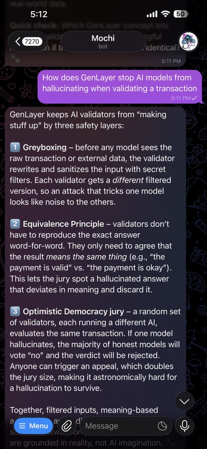 A screenshot of a Telegram chat with the "Mochi bot" at 5:12 PM, showing the user's question "How does GenLayer stop AI models from hallucinating when validating a transaction?" and the bot's detailed response explaining three safety layers—1) Greyboxing (filters inputs so validators see different versions), 2) Equivalence Principle (validators agree on meaning rather than exact wording), and 3) Optimistic Democracy Jury (random validators vote to reject hallucinations)—which directly illustrates the accompanying post's praise of Mochi's accurate breakdown of GenLayer's multi-layered approach to preventing AI hallucinations during decentralized transaction verification.