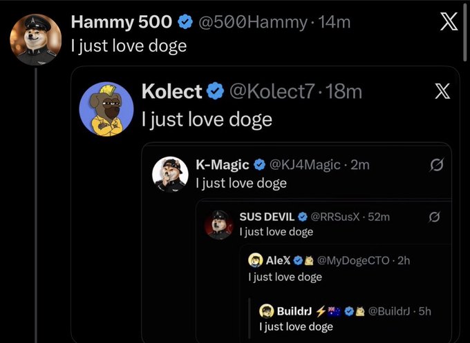 A screenshot of a Twitter/X thread where multiple verified accounts (Hammy 500, Kolect, K-Magic, SUS DEVIL, AleX, Buildr) have all posted the same message: 'I just love doge'.