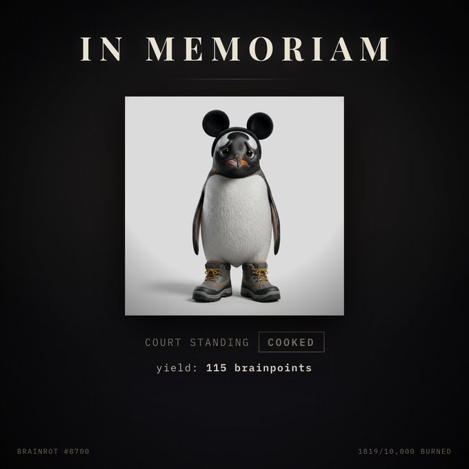 An 'IN MEMORIAM' tribute image showing a 3D-rendered penguin wearing Mickey Mouse ears and boots, labeled 'COURT STANDING', 'COOKED', 'yield: 115 brainpoints', and 'BRAINROT #B700'.
