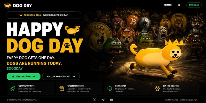 A promotional website for "DOG DAY" cryptocurrency ($DOGDAY), dated August 26, 2026, featuring the tagline "HAPPY DOG DAY - Every dog gets one day. Dogs are running today." with a yellow dog mascot wearing a crown.