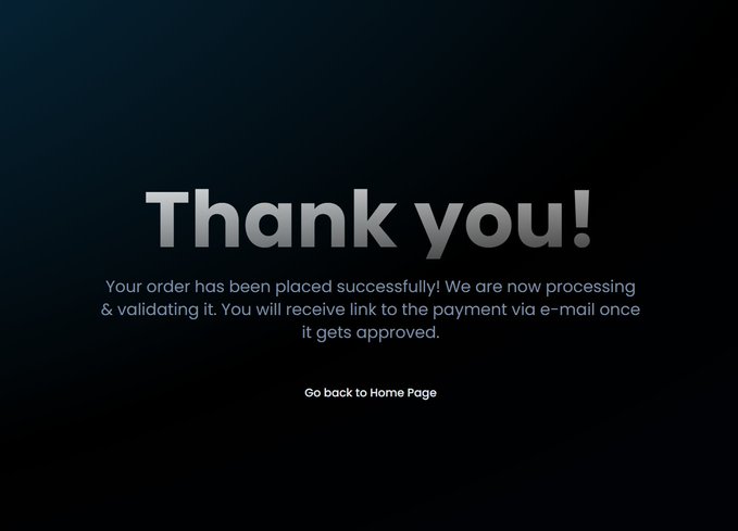 A dark screen displays 'Thank you!' in large white letters, with smaller text reading 'Your order has been placed successfully! We are now processing & validating it. You will receive link to the payment via e-mail once it gets approved.' and a 'Go back to Home Page' link.