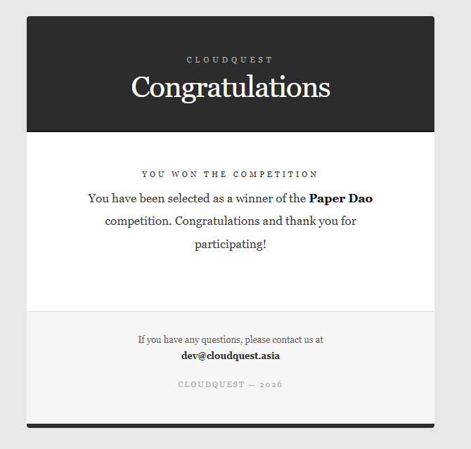 A congratulations card from 'CLOUDQUEST' stating 'YOU WON THE COMPETITION' for being selected as a winner of the 'Paper Dao' competition, with the email 'dev@cloudquest.asia' and 'CLOUDQUEST — 2026' displayed.