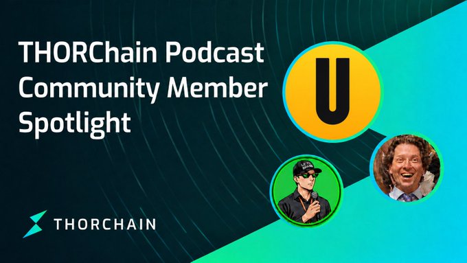 The image is a promotional graphic for the THORChain Podcast's "Community Member Spotlight," featuring the THORChain logo (a stylized "U" in a yellow circle) and cartoon portraits of the featured guests KentonC137 and patriotsounds, set against a teal and dark green gradient background with the Unstoppable Wallet partnership highlighted.