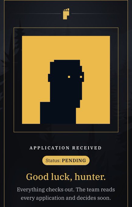 An application confirmation screen with a pixel-art silhouette on a yellow background displays the text "APPLICATION RECEIVED", "Status: PENDING", "Good luck, hunter.", and "Everything checks out. The team reads every application and decides soon."