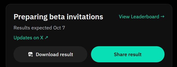 A dark-themed digital interface displaying 'Preparing beta invitations' with 'Results expected Oct 7', accompanied by 'View Leaderboard', 'Download result', and 'Share result' buttons.