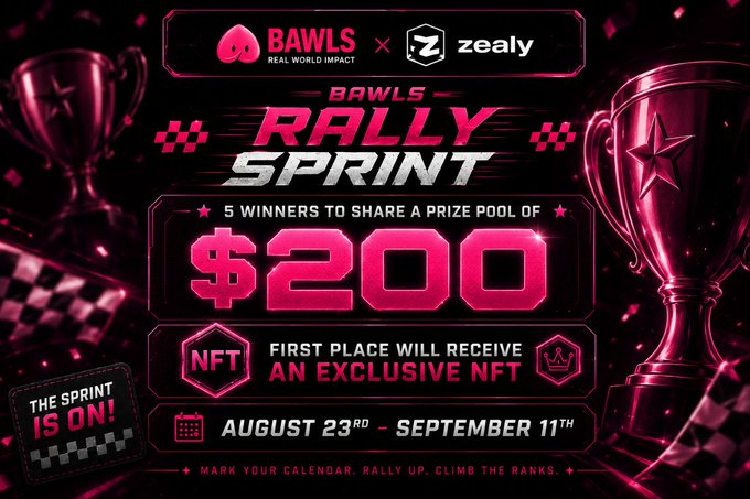 A promotional graphic for the BAWLS x Zealy Rally Sprint features a bold pink and black color scheme with trophy imagery, announcing a $200 prize pool split among 5 winners, an exclusive NFT for first place, and a competition window running from August 23rd to September 11th, perfectly complementing the post's call to action to rally up and climb the ranks.