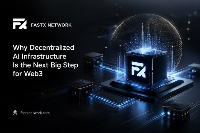A sleek FastX Network promotional graphic features a glowing blue "FX" logo encased in a digital dome, alongside the headline "Why Decentralized AI Infrastructure Is the Next Big Step for Web3," visually reinforcing the post's message about bridging AI and Web3 through decentralized infrastructure.