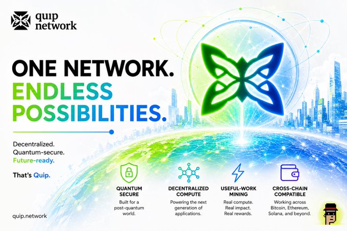 The image is a promotional graphic for Quip Network featuring the tagline "ONE NETWORK. ENDLESS POSSIBILITIES." alongside a stylized green and blue butterfly logo, highlighting four key features: Quantum Secure, Decentralized Compute, Useful-Work Mining, and Cross-Chain Compatibility across Bitcoin, Ethereum, and Solana, with the site quip.network displayed.

The graphic visually reinforces the post's message by showcasing Quip's dual nature as both a quantum-resilient infrastructure and a decentralized compute network, illustrating how the platform connects post-quantum security with real-world utility through hardware-based mining.