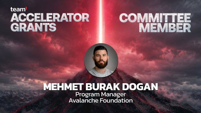 A promotional graphic announcing Mehmet Burak Dogan, Program Manager at the Avalanche Foundation, as a Committee Member for team1 Accelerator Grants.