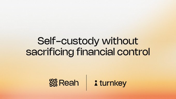 A minimalist marketing graphic with the tagline 'Self-custody without sacrificing financial control' featuring logos for Reah and Turnkey against a warm gradient background.