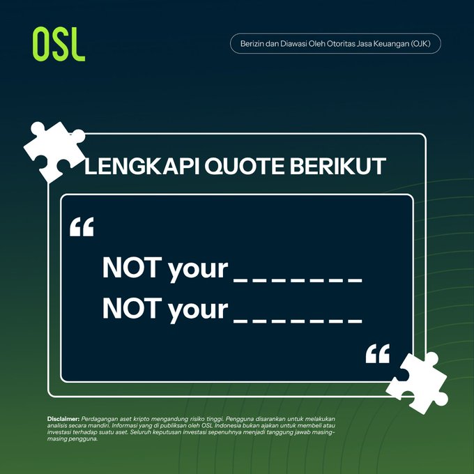 The image is a dark blue and green promotional graphic from OSL, featuring a puzzle-piece design and the headline "LENGKAPI QUOTE BERIKUT" (Complete the Quote Below) with the partially filled phrase "NOT your _____ NOT your _____", inviting viewers to complete the popular crypto mantra "Not your keys, not your coins" for a chance to win OSL merchandise.