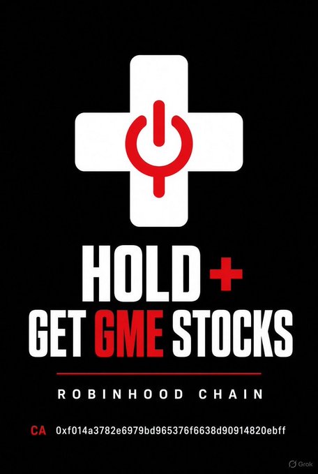 A black promotional poster features a white medical cross with a red power symbol, alongside the text 'HOLD+ GET GME STOCKS ROBINHOOD CHAIN' and a contract address 'CA 0xf014a3782e6979bd965376f6638d90914820ebff'.