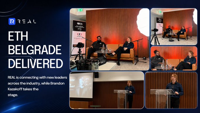 A 'REAL ETH BELGRADE DELIVERED' event graphic with text 'REAL is connecting with new leaders across the industry, while Brandon Kazakoff takes the stage,' alongside photos of a fireside chat interview and a speaker at a podium.