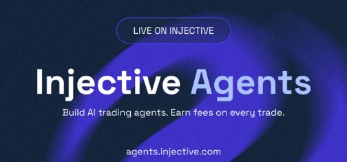 A promotional graphic for 'Injective Agents' with the tagline 'Build AI trading agents. Earn fees on every trade' and the URL agents.injective.com, set against a dark blue background.