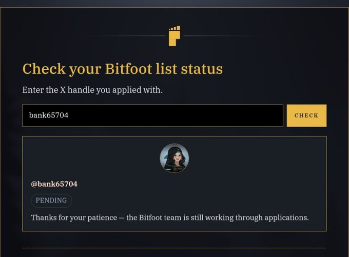 A webpage titled 'Check your Bitfoot list status' displays the handle 'bank65704' with a PENDING status and a message stating the Bitfoot team is still working through applications.