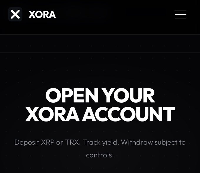 The image shows the homepage of XORA's website with a dark background, featuring the brand's "X" logo and "XORA" wordmark in the top-left corner, a hamburger menu in the top-right, and a large bold headline reading "OPEN YOUR XORA ACCOUNT" with a tagline below stating "Deposit XRP or TRX. Track yield. Withdraw subject to controls." This serves as a visual teaser for @xora_finance, the XRP Ledger-based neobank mentioned in the post, illustrating the account onboarding step before discussing its fees and card design.