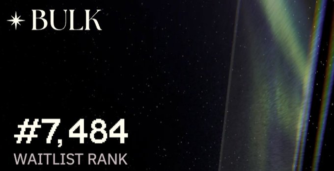 The image shows a black background with white text that reads "BULK" at the top, followed by the number "7,844" below it. Below this, there are two lines of white text that read "WAITLIST RANK". The image also contains an image of a starry night sky and a green line running across it.