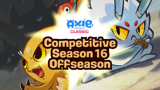 A promotional banner for Axie Infinity Classic announces "Competitive Season 16 Offseason," featuring two Axie creatures flanking the text. The colorful artwork, with a determined yellow Axie and an intense blue Axie, visually reinforces the competitive battling theme of the offseason tournament.