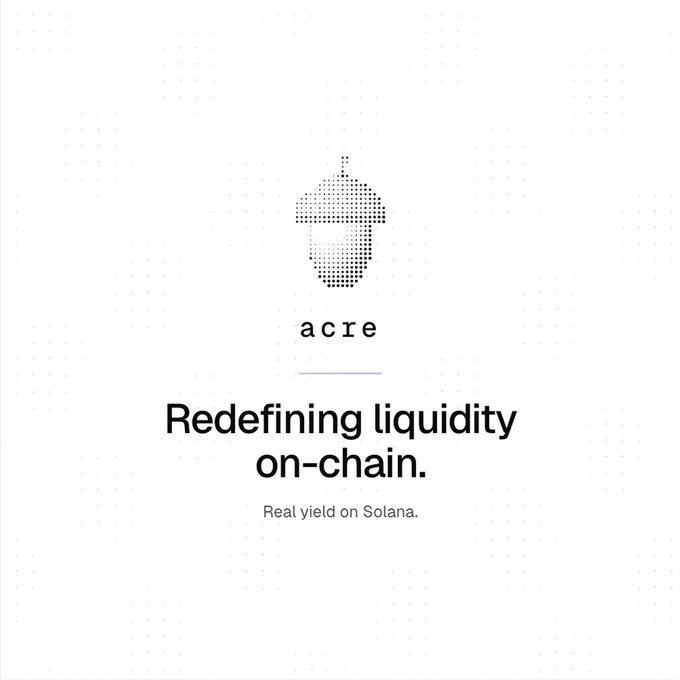 Acre branding image featuring a dotted acorn logo and the tagline "Redefining liquidity on-chain. Real yield on Solana," introducing the platform as a liquidity suite for PumpSwap.