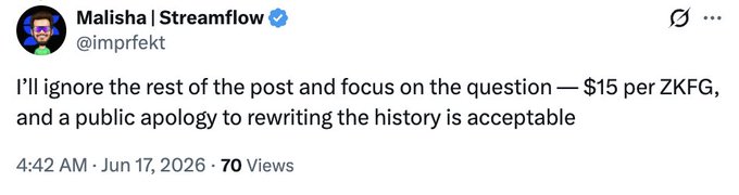 The image shows a social media post from Malisha Streamflow, the founder of Imprft, that reads "I'll ignore the rest of the post and focus on the question— $15 per ZKFG, and a public apology to rewriting the history is acceptable". The caption includes details about Malisha's intention behind ignoring certain parts of her statement. This image can be related to this particular tweet because it captures a moment where someone has posted an edited version of the original text with a message in line with Malisha's sentiment towards the post or question.