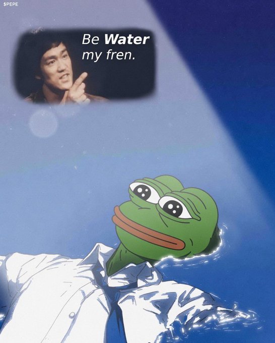A meme featuring Bruce Lee in a thought bubble saying 'Be Water my fren.' above a smiling Pepe the Frog character floating in water, dressed in a white shirt.