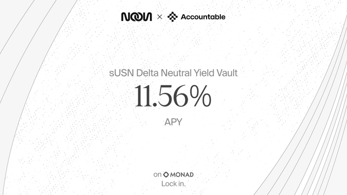 Promotional graphic for Nom x Accountable's sUSN Delta Neutral Yield Vault offering 11.56% APY on the Monad blockchain.
