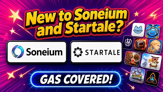 A promotional banner reading "New to Soneium and Startale?" with the logos for both platforms and a "GAS COVERED!" badge, surrounded by various game icons.