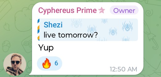 A chat screenshot showing a message from 'Cypheus Prime' (Owner) saying 'Shezi live tomorrow?' with a reply 'Yup' and a fire emoji '6', timestamped '12:50 AM'.
