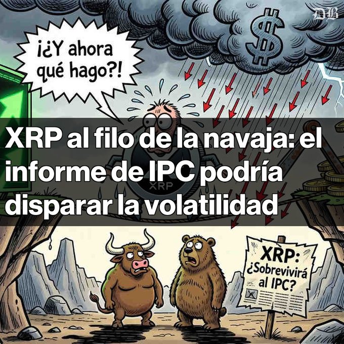 A cartoon graphic titled 'XRP al filo de la navaja: el informe de IPC podría disparar la volatilidad' in Spanish, depicting an anxious man under stormy clouds with dollar signs, alongside a worried bull and bear near a sign asking 'XRP: ¿Sobrevivirá al IPC?'.