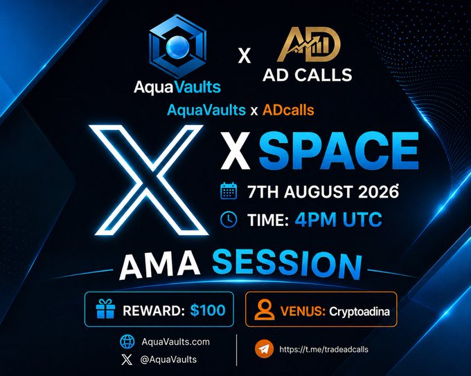 Promotional graphic for an X Space AMA session between AquaVaults and AD Calls, scheduled for 7th August 2026 at 4PM UTC, featuring a $100 reward and venue host Cryptoadina.
