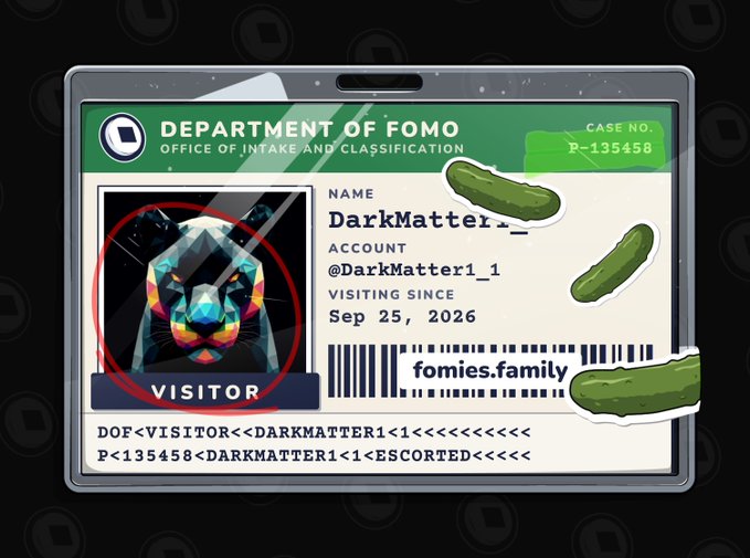 A digital 'Department of Fomo' visitor ID badge for 'DarkMatter1' (@DarkMatter1_1) with case number P-135458, decorated with pickle stickers and labeled 'fomies.family'.