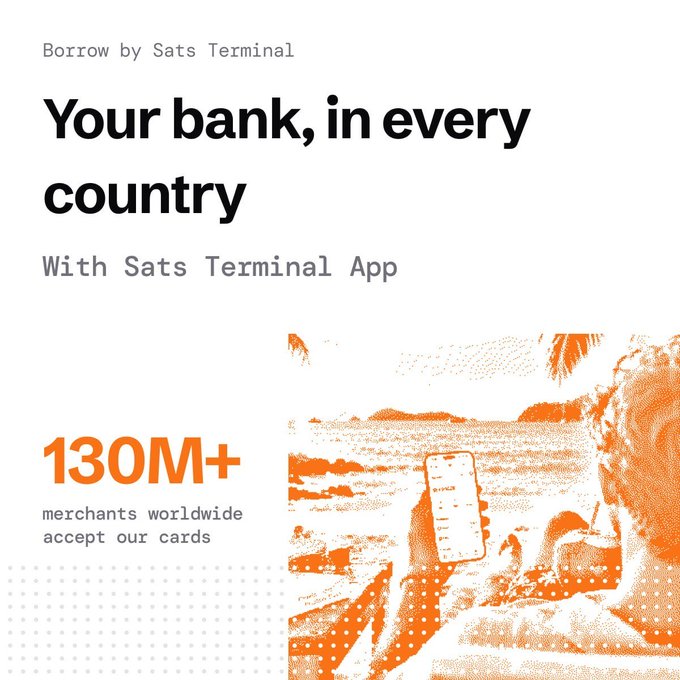 An advertisement for 'Sats Terminal App' reads 'Your bank, in every country' and 'Borrow by Sats Terminal,' featuring an illustration of a person making a transaction on a smartphone and the statistic '130M+ merchants worldwide accept our cards.'