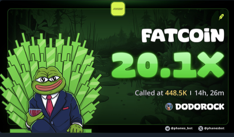 A promotional graphic for 'FATCOIN' showing 20.1x returns, called at 448.5K, featuring a Pepe the Frog character in a suit and tie, with the @dphanes_bot handle visible.