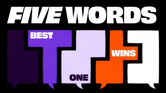 The image features a black background with white text that reads "Five words best one wins" written in purple, orange, and white letters. The text is arranged in a square shape, with each letter occupying its own space within the frame. This design choice creates an interesting visual effect and emphasizes the message of the post.