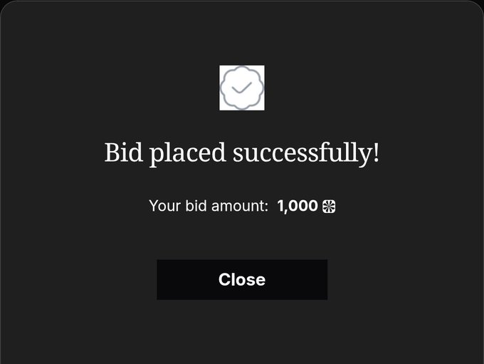Dark-themed confirmation screen showing 'Bid placed successfully!' with 'Your bid amount: 1,000' and a 'Close' button.